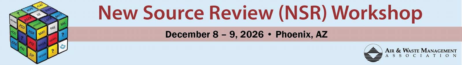 New Source Review (NSR) Workshop, December 8-9, 2026, Phoenix, AX